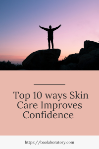  Skin Care Improves Confidence