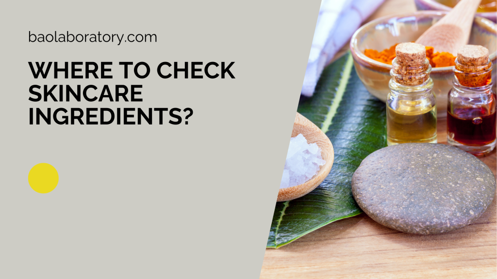 Where To Check Skincare Ingredients - BaoLabs