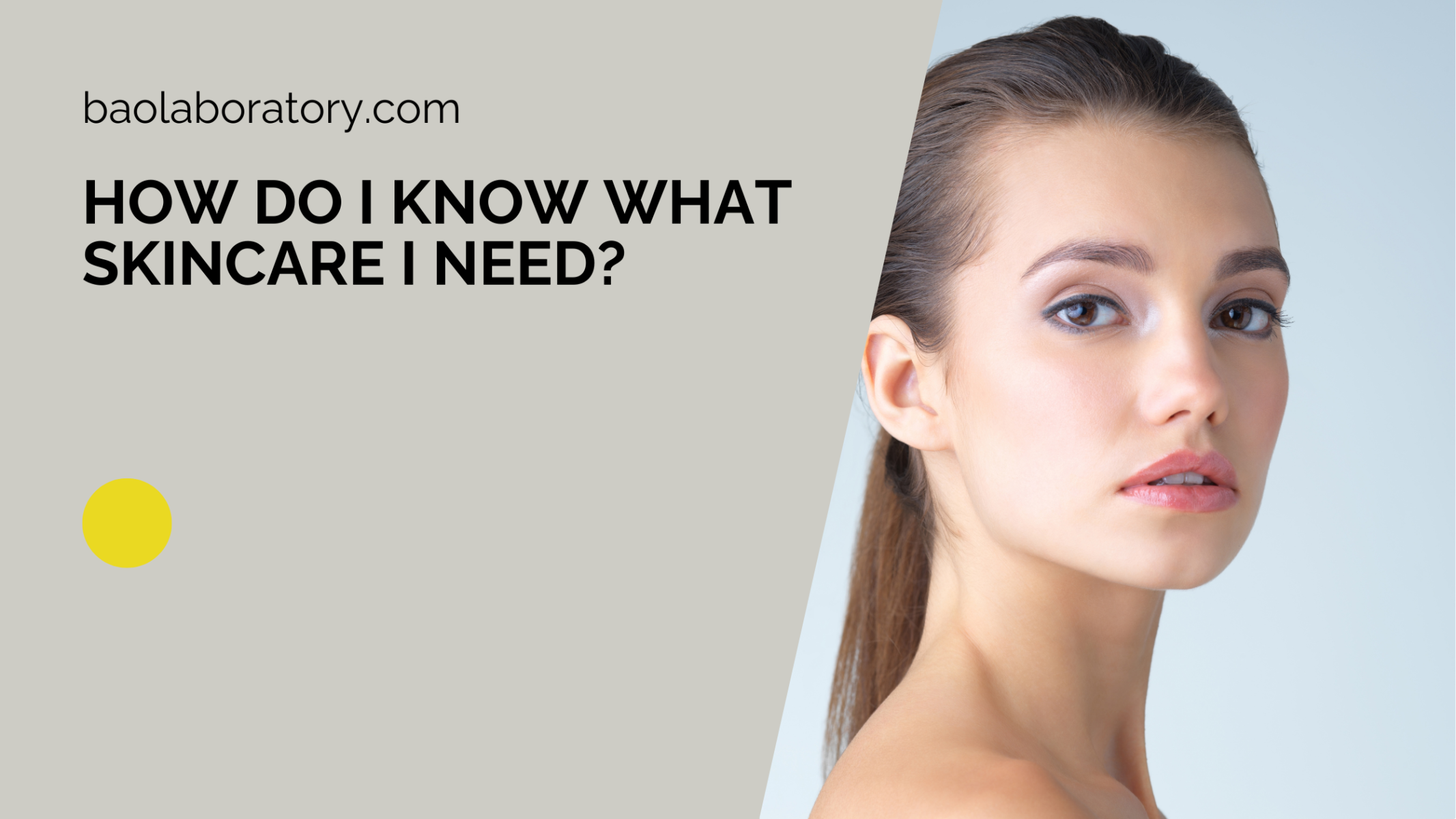 How Do I Know What Skincare I Need
