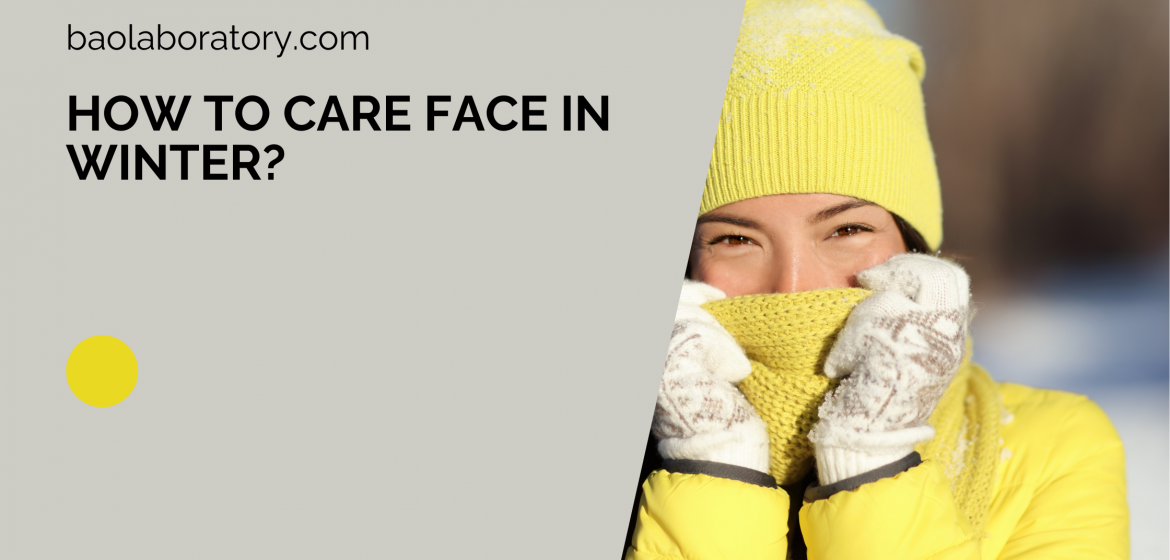 How to Care Face In Winter